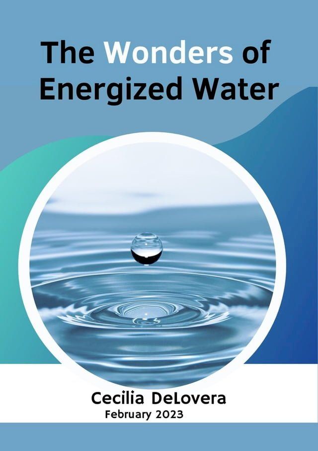  The Wonders of Energized Water(Kobo/電子書)