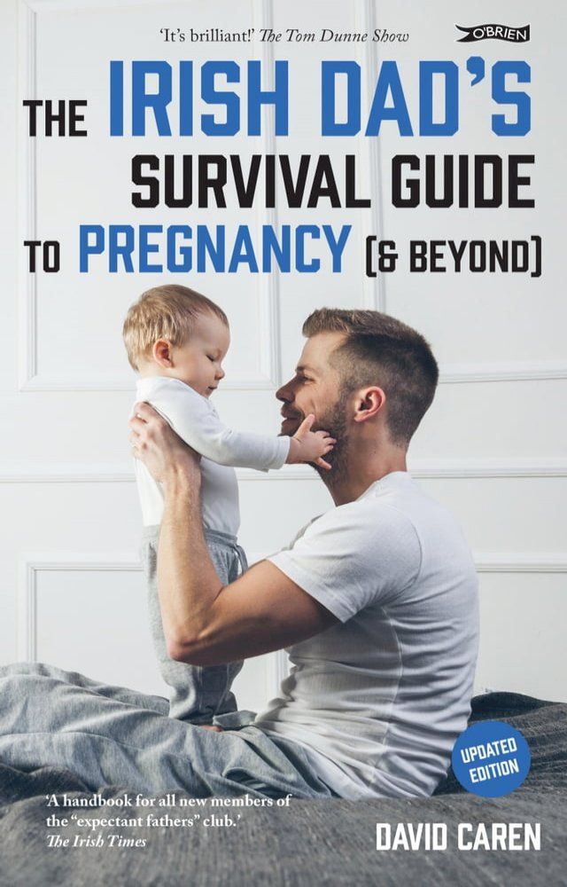  The Irish Dad's Survival Guide to Pregnancy [& Beyond](Kobo/電子書)