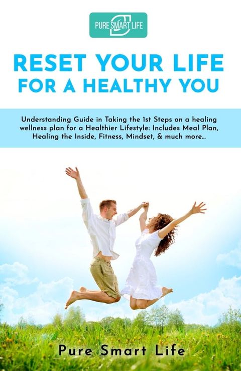 Reset Your Life For A Healthy You(Kobo/電子書)