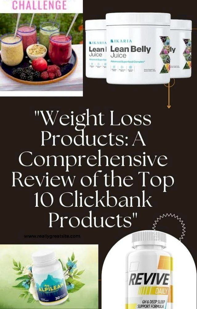  "Weight Loss Products: A Comprehensive Review of the Top 10 Clickbank Products"(Kobo/電子書)