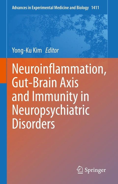 Neuroinflammation, Gut-Brain Axis and Immunity in Neuropsychiatric Disorders(Kobo/電子書)