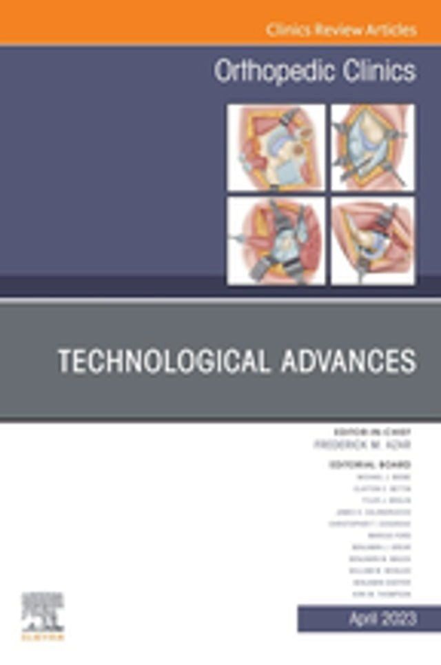  Technological Advances, An Issue of Orthopedic Clinics, E-Book(Kobo/電子書)