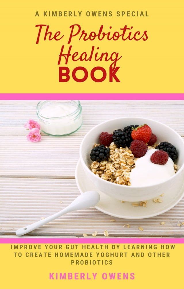  The Probiotics Healing Book(Kobo/電子書)