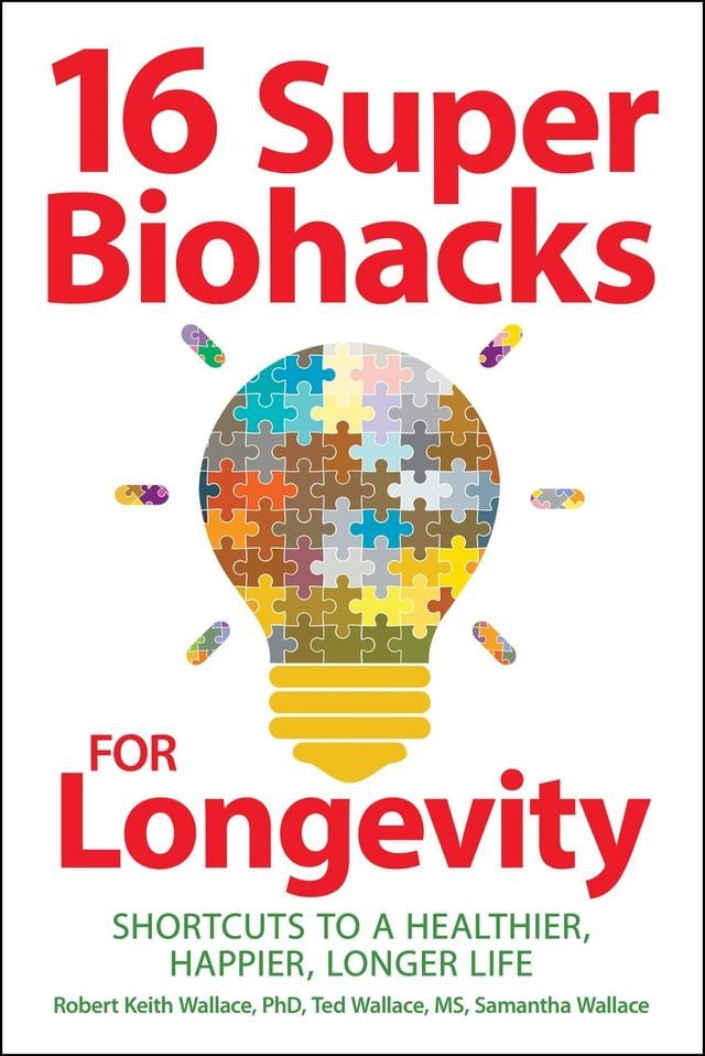  16 Super Biohacks for Longevity(Kobo/電子書)