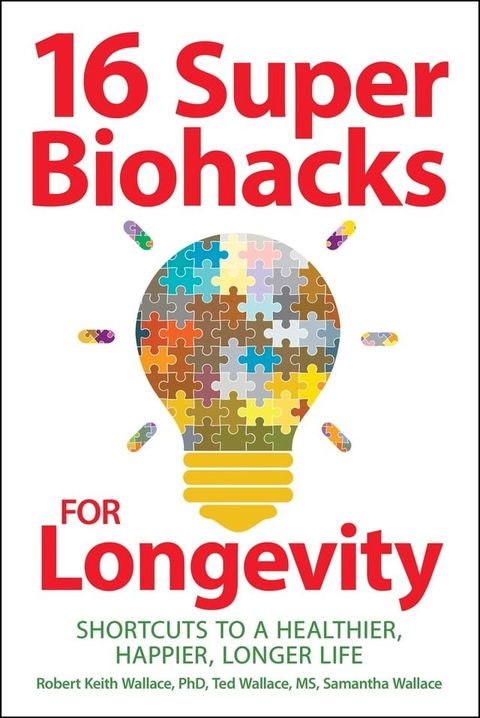 16 Super Biohacks for Longevity(Kobo/電子書)