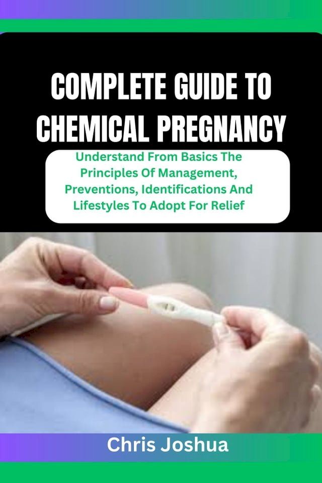  COMPLETE GUIDE TO CHEMICAL PREGNANCY(Kobo/電子書)