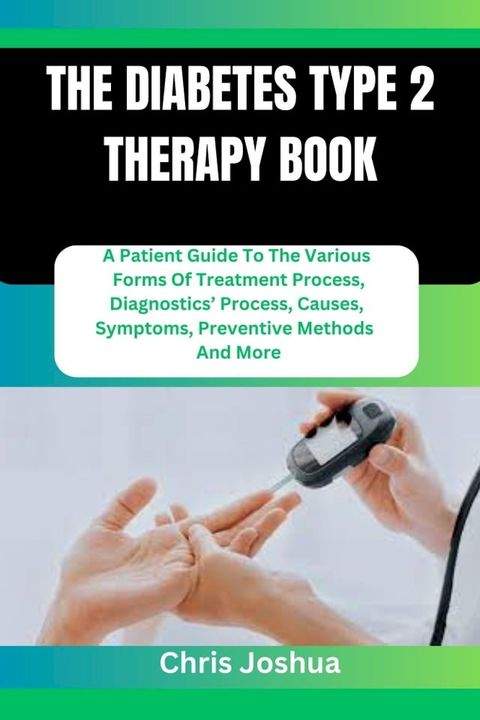 THE DIABETES TYPE 2 THERAPY BOOK(Kobo/電子書)