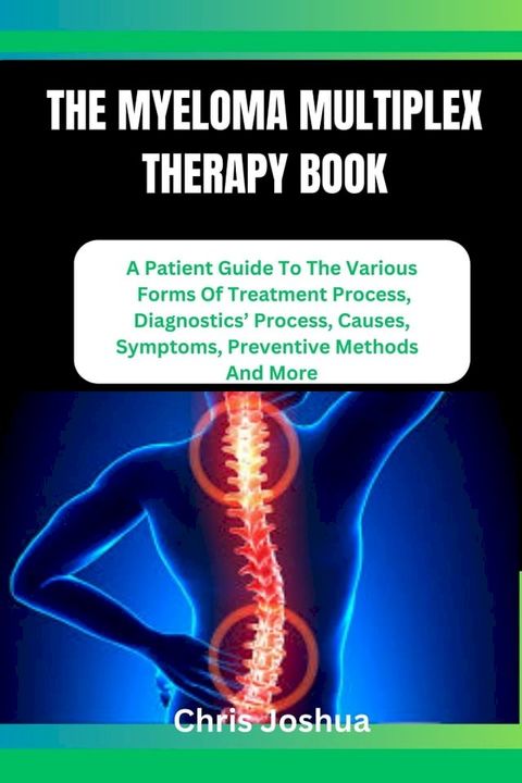 THE MYELOMA MULTIPLEX THERAPY BOOK(Kobo/電子書)