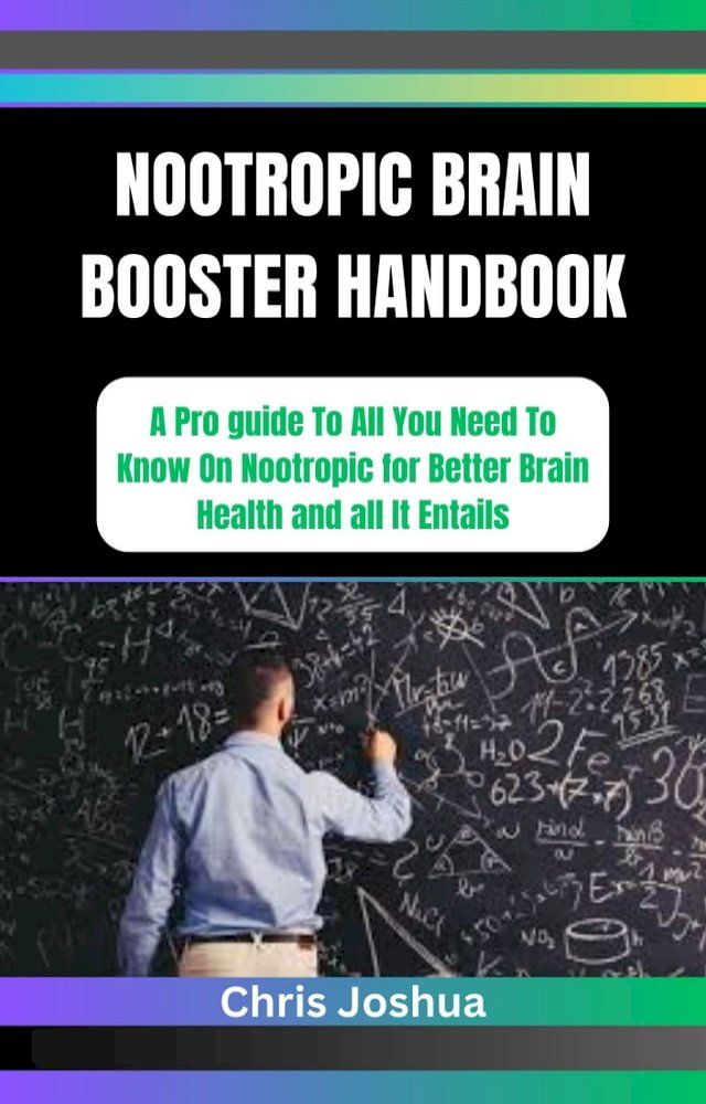  NOOTROPIC BRAIN BOOSTER HANDBOOK(Kobo/電子書)