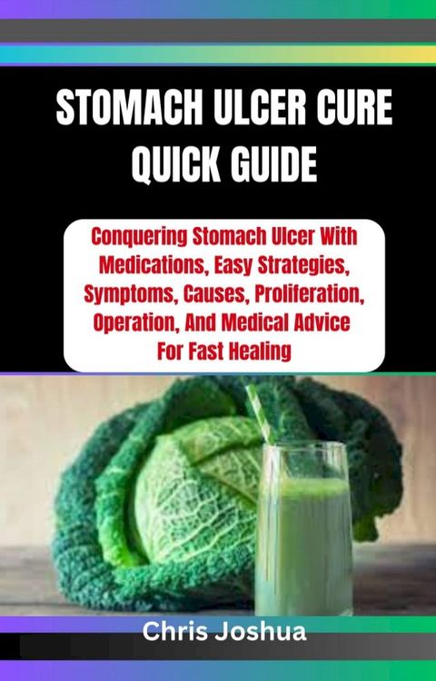 STOMACH ULCER CURE QUICK GUIDE(Kobo/電子書)