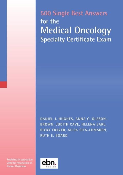 500 Single Best Answers for the Medical Oncology Specialty Certificate Exam(Kobo/電子書)