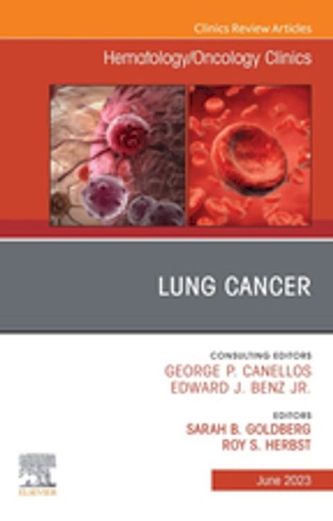 Lung Cancer, An Issue of Hematology/Oncology Clinics of North America, E-Book(Kobo/電子書)