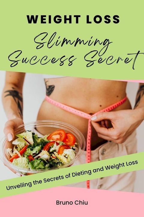 Weight Loss: Slimming Success Secret(Kobo/電子書)