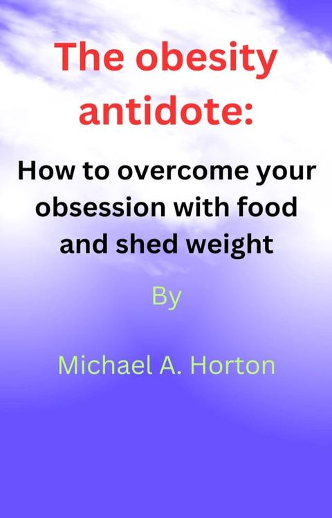 The obesity antidote(Kobo/電子書)