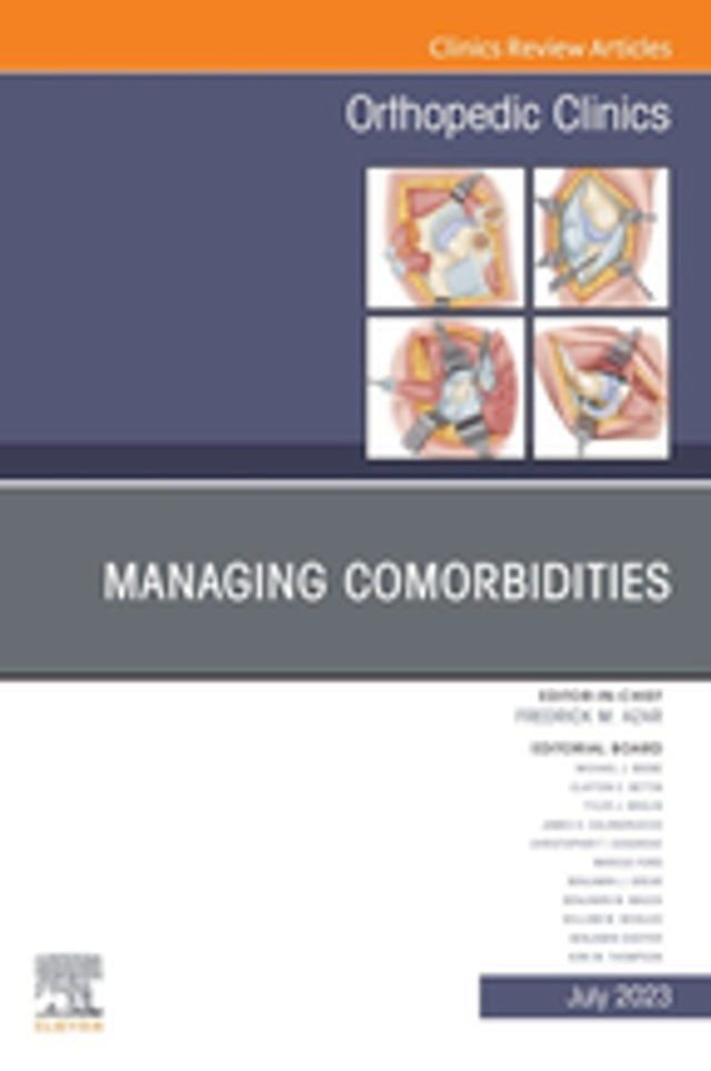  Managing Comorbidities, An Issue of Orthopedic Clinics, E-Book(Kobo/電子書)