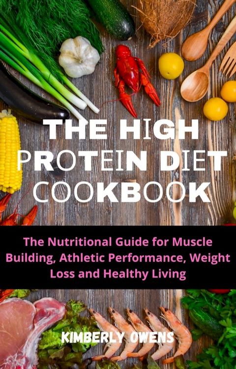 THE HIGH РRОTЕІN DIET COOKBOOK(Kobo/電子書)