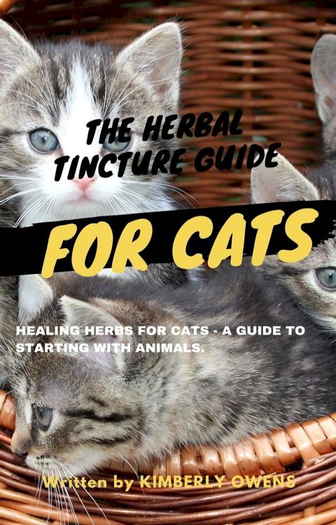 THE HERBAL TINCTURE GUIDE FOR CATS(Kobo/電子書)