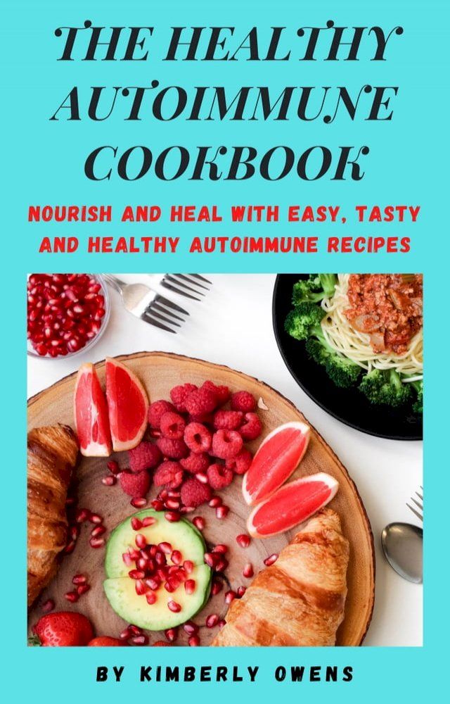  HEALTHY AUTOIMMUNE COOKBOOK(Kobo/電子書)