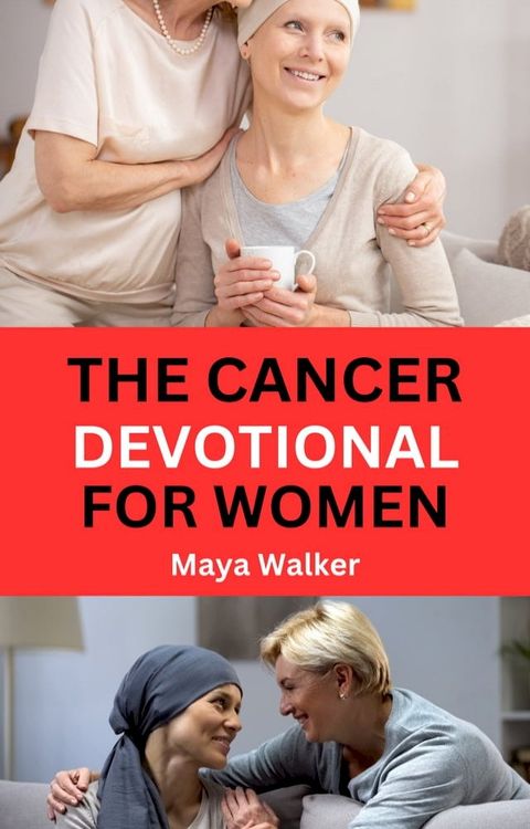 THE CANCER DEVOTIONAL FOR WOMEN(Kobo/電子書)