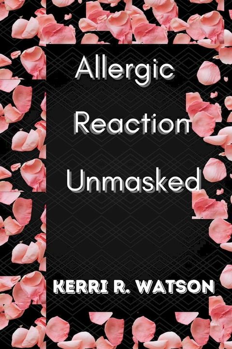 Allergic Reactions Unmasked(Kobo/電子書)