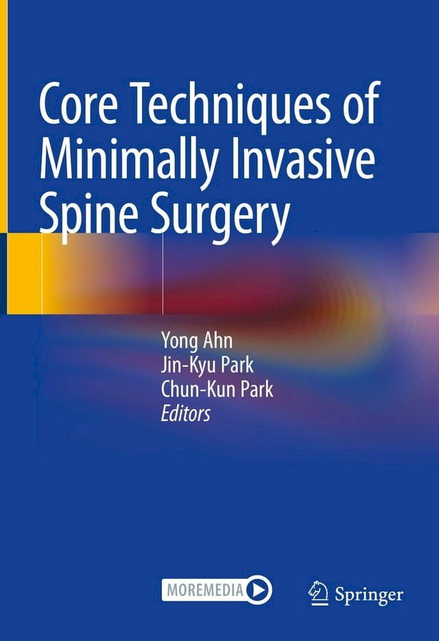  Core Techniques of Minimally Invasive Spine Surgery(Kobo/電子書)