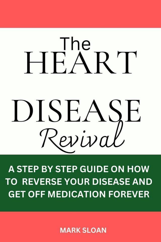  The Heart Disease Revival(Kobo/電子書)