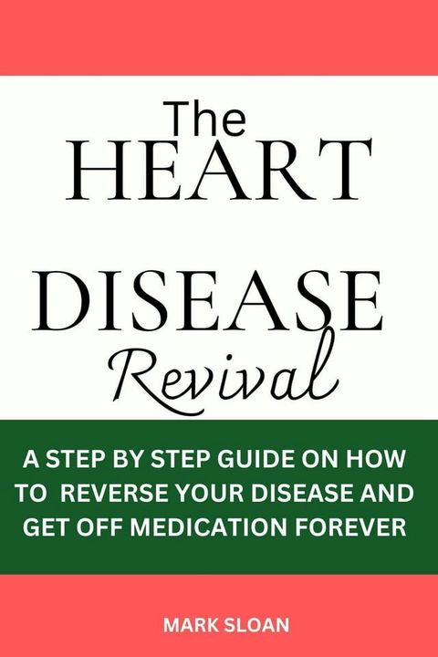 The Heart Disease Revival(Kobo/電子書)