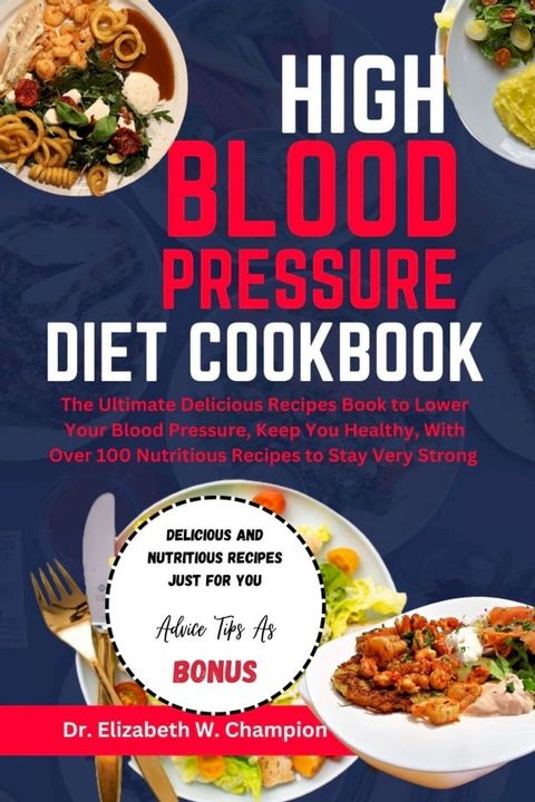 HIGH BLOOD PRESSURE DIET COOKBOOK(Kobo/電子書)