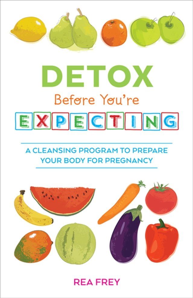  Detox Before You're Expecting(Kobo/電子書)