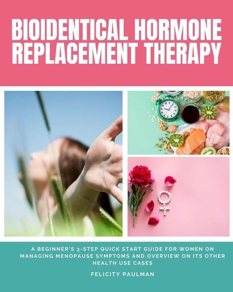 Bioidentical Hormone Replacement Therapy(Kobo/電子書)