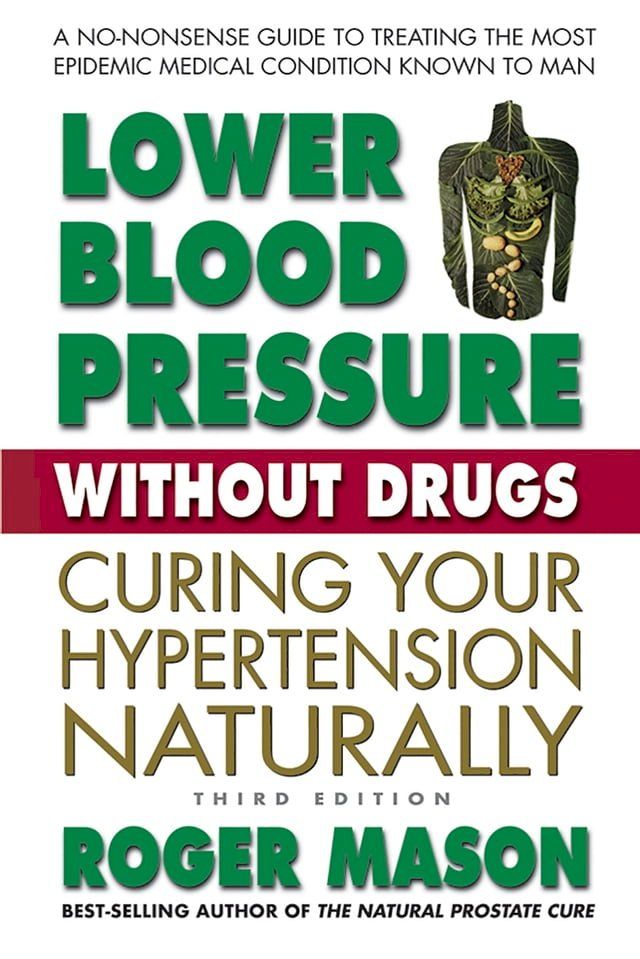  Lower Blood Pressure Without Drugs, Third Edition(Kobo/電子書)