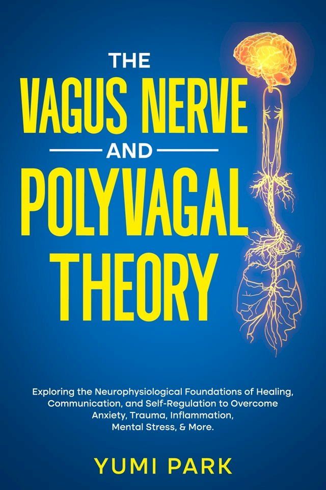  The Vagus Nerve and Polyvagal Theory(Kobo/電子書)
