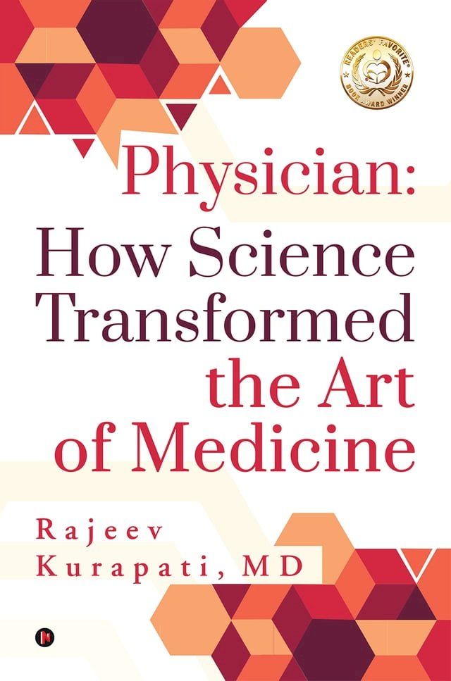  Physician: How Science Transformed the Art of Medicine(Kobo/電子書)