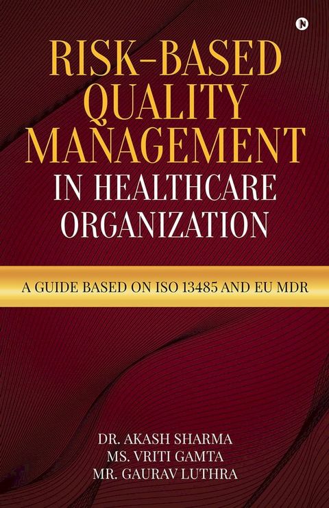 Risk-Based Quality Management in Healthcare Organization(Kobo/電子書)