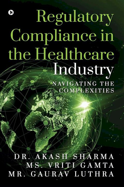 Regulatory Compliance in the Healthcare Industry(Kobo/電子書)