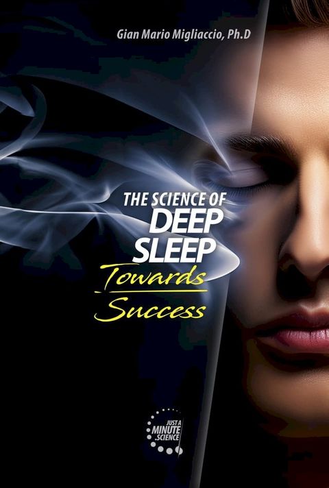 The Science of Deep Sleep, Towards Success(Kobo/電子書)