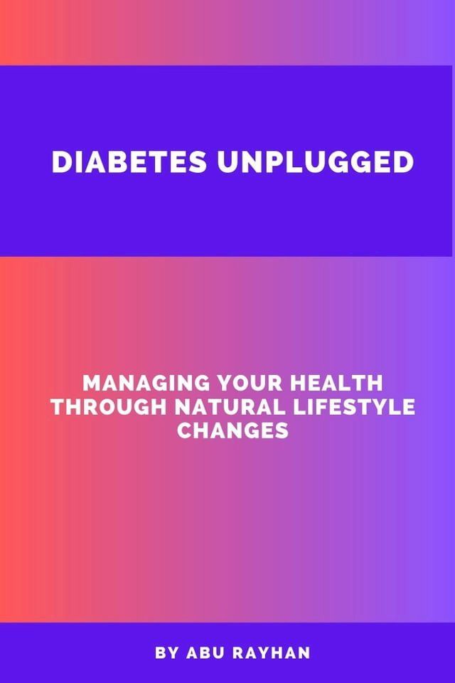  Diabetes Unplugged(Kobo/電子書)