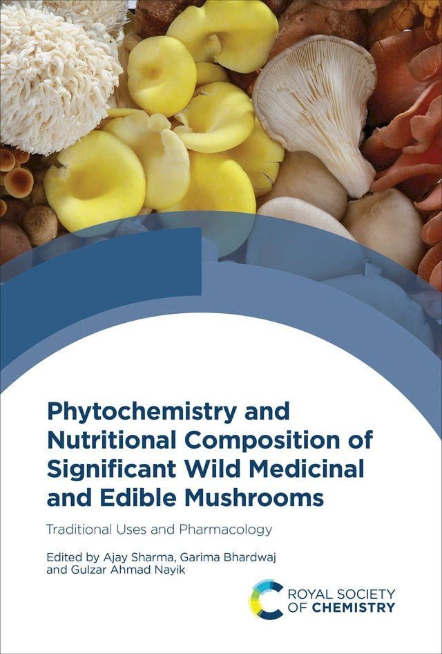  Phytochemistry and Nutritional Composition of Significant Wild Medicinal and Edible Mushrooms(Kobo/電子書)