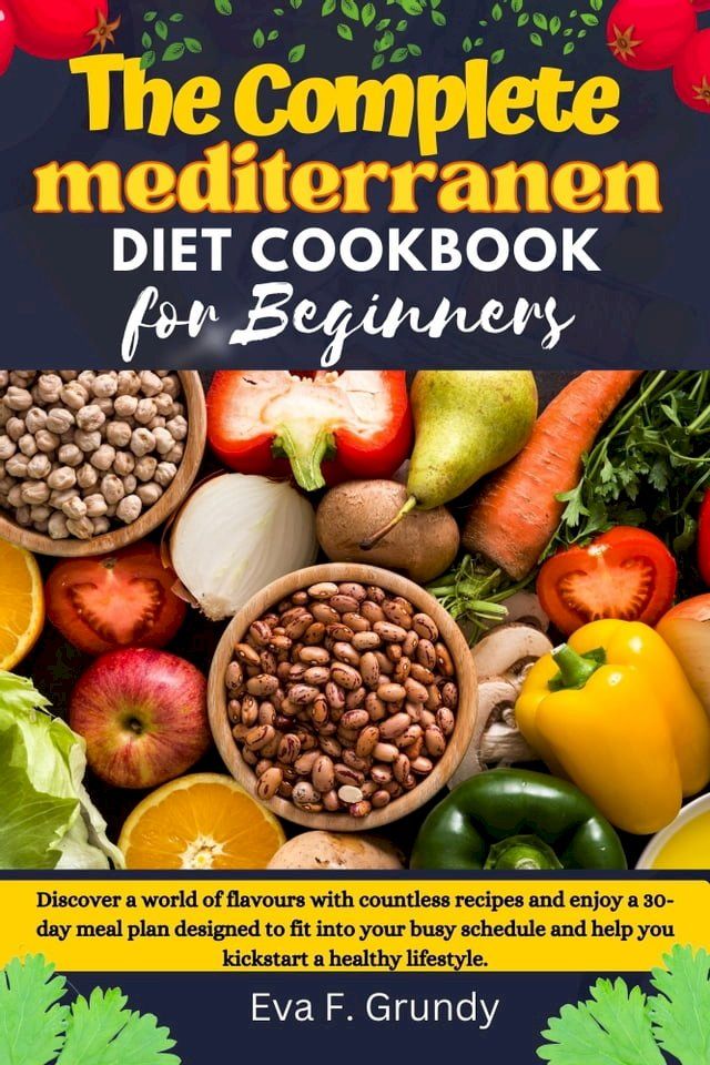  The Complete Mediterranean Diet Cookbook for Beginners(Kobo/電子書)