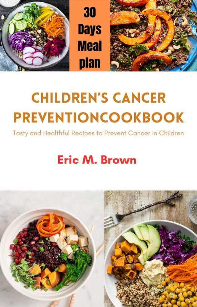  Children Cancer Prevention Cookbook(Kobo/電子書)