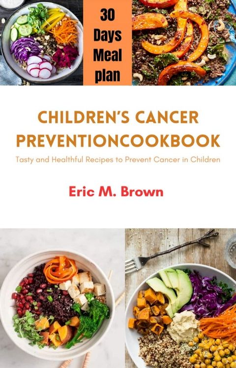 Children Cancer Prevention Cookbook(Kobo/電子書)