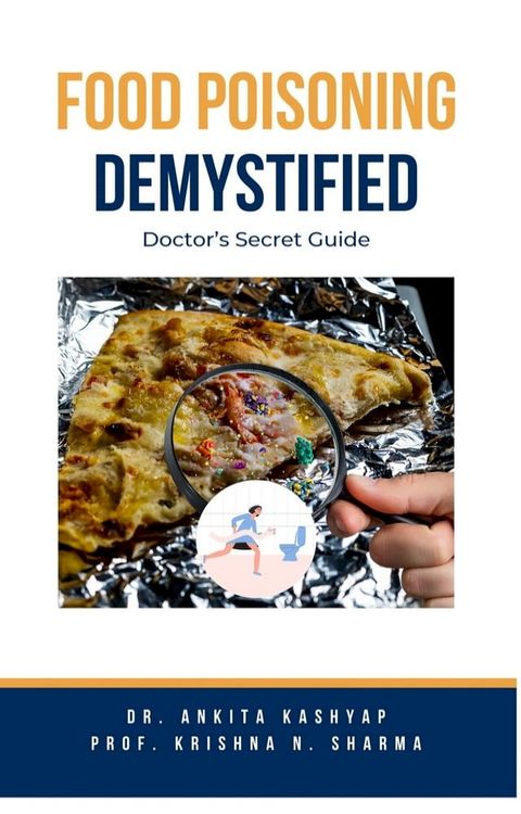 Food Poisoning Demystified: Doctor's Secret Guide(Kobo/電子書)