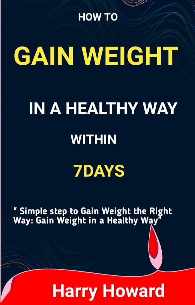  How to Gain weight in Healthy Way Within 7 days(Kobo/電子書)