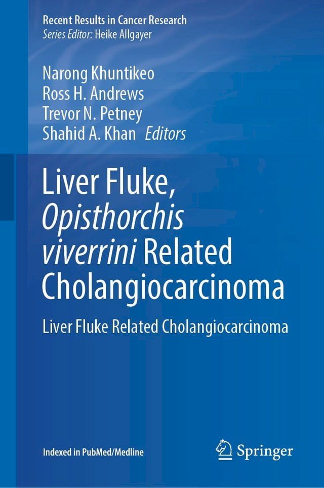  Liver Fluke, Opisthorchis viverrini Related Cholangiocarcinoma(Kobo/電子書)