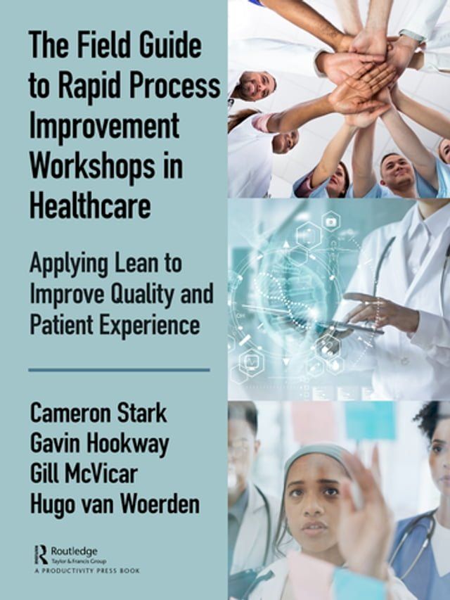  The Field Guide to Rapid Process Improvement Workshops in Healthcare(Kobo/電子書)