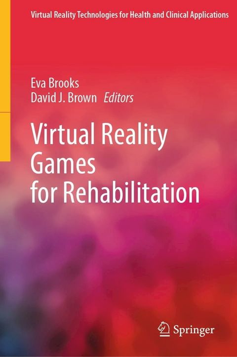 Virtual Reality Games for Rehabilitation(Kobo/電子書)