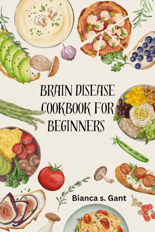  BRAIN DISEASE COOKBOOK FOR BEGINNERS(Kobo/電子書)