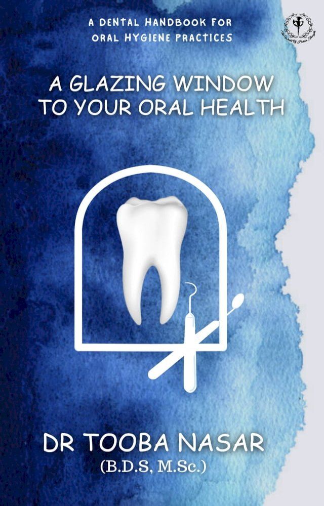  A Glazing Window to Your Oral Health(Kobo/電子書)