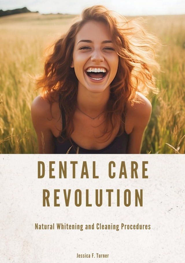  Dental Care Revolution(Kobo/電子書)