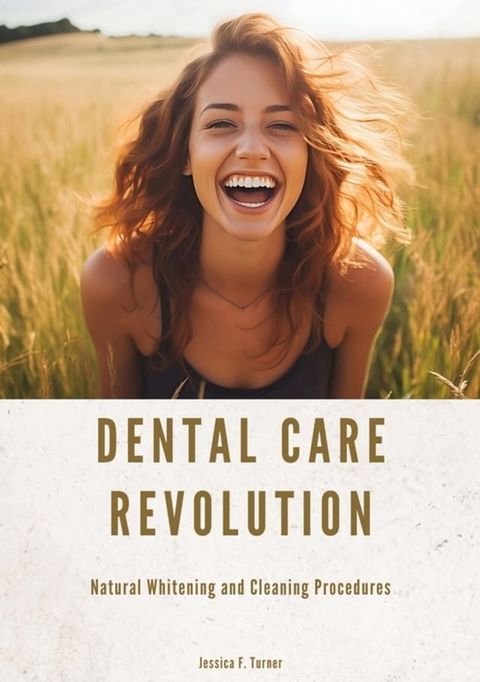 Dental Care Revolution(Kobo/電子書)